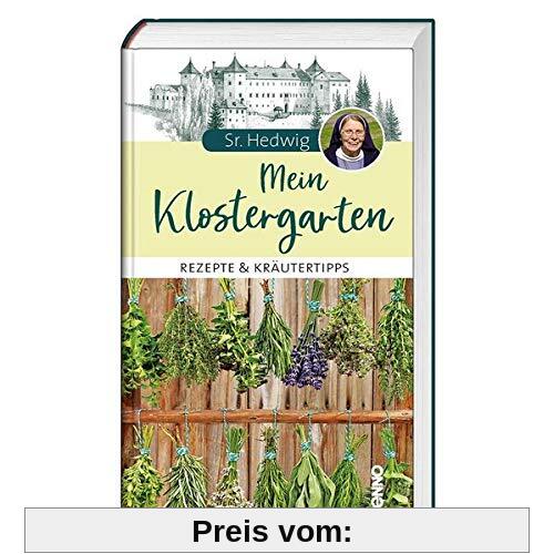 Mein Klostergarten: Rezepte & Kräutertipps